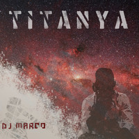 DJ Marco - Titanya
