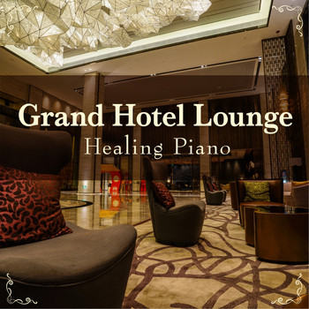 Eximo Blue - Grand Hotel Lounge - Healing Piano