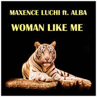 Maxence Luchi - Woman Like Me