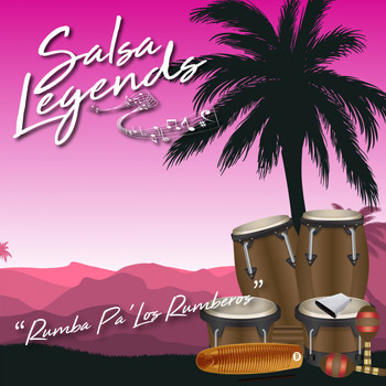 Various Artists - Salsa Legends / Rumba Pa' Los Rumberos