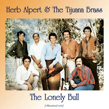 Herb Alpert & The Tijuana Brass - The Lonely Bull (Remastered 2018)