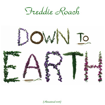 Freddie Roach - Down To Earth (Remastered 2018)
