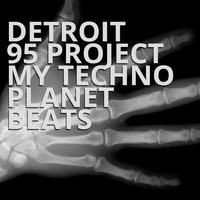 Detroit 95 Project - My Techno Planet Beats