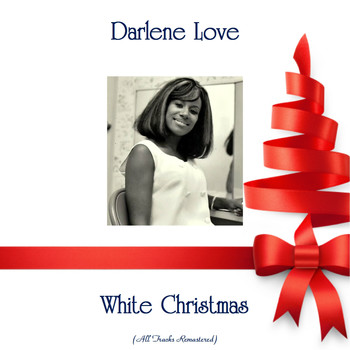 Darlene Love - White Christmas (All Tracks Remastered)