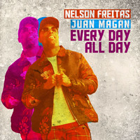 Nelson Freitas - Every Day All Day