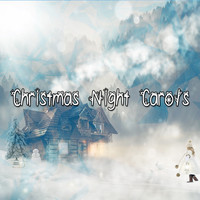 Christmas - Christmas Night Carols
