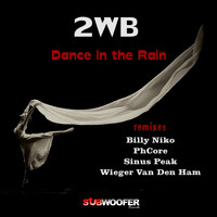 2WB - Dance in the Rain