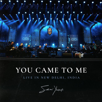 Sami Yusuf - You Came to Me (Live in New Delhi)