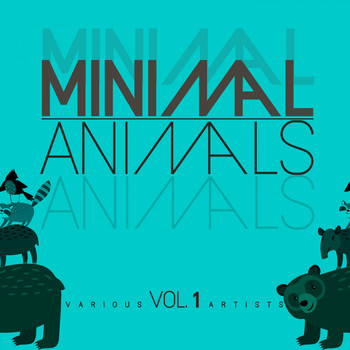 Various Artists - Minimal Animals, Vol. 1