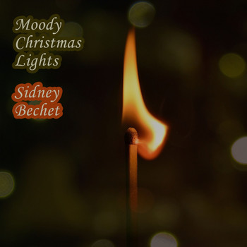 Sidney Bechet - Moody Christmas Lights