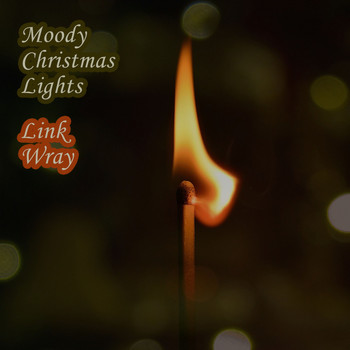 Link Wray - Moody Christmas Lights