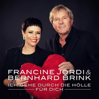 Francine Jordi, Bernhard Brink - Ich gehe durch die Hölle für dich (Single Mix)