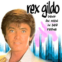 Rex Gildo - Denk an Mich in der Ferne
