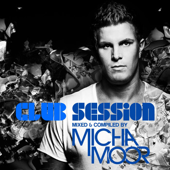 Various Artists - Club Session presented by Micha Moor
