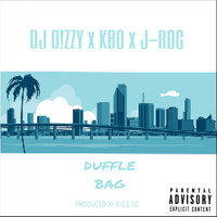 DJ Dizzy - Duffle Bag (Explicit)