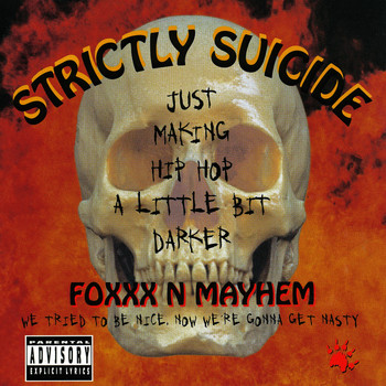 Foxxx N Mayhem - Strictly Suicide (Explicit)