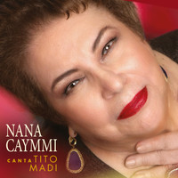 Nana Caymmi - Nana Caymmi Canta Tito Madi