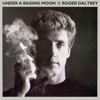 Roger Daltrey - Under A Raging Moon