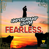 Underground Utopia - Fearless