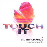 Sweet Charlie - Touch It
