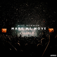Mike Newman - Make Me Move