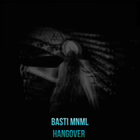 Basti MNML - Hangover
