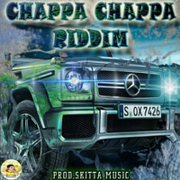 SKITTA MUSIC PRODUCTION - Chappa Chappa Riddim