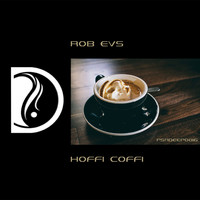 Rob Evs - Hoffi Coffi