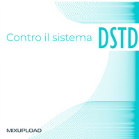 DSTD - Contro il sistema