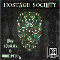 Hostage Society - Why Equality Is Unhelpful