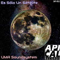 UMA Soundsystem - Es Sólo Un Satélite