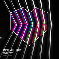 Space Food - Move Your Body