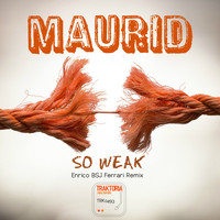 Maurid - So Weak
