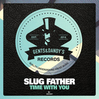 Slug Father - Time With You
