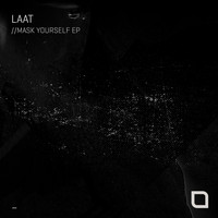 LAAT - Mask Yourself EP