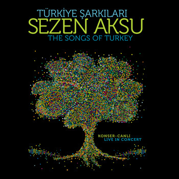 Sezen Aksu - Türkiye Şarkıları (Canlı)