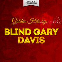 Blind Gary Davis - Golden Hits By Blind Gary Davis