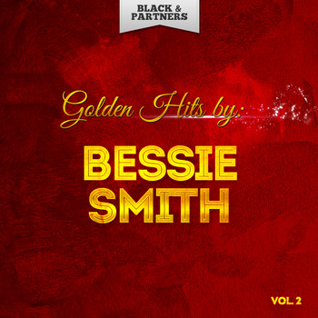 Bessie Smith - Golden Hits By Bessie Smith Vol 2