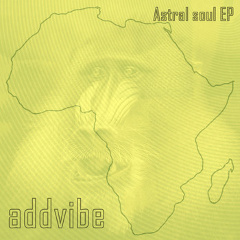 Addvibe - Astral Soul EP