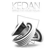 Kedan - Bring The House Down