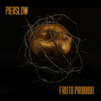 Pierslow - Fruto Proibido