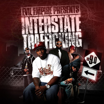 Evil Empire - Interstate Trafficking 9.0 (Explicit)