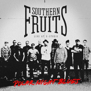 Southern Fruits - Polar Night Blues (Live at E-Studio)