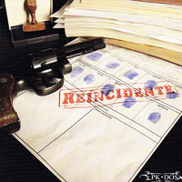 PK DOS - Reincidente