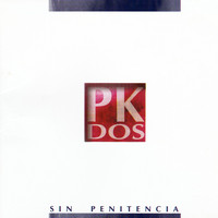 PK DOS - Sin Penitencia