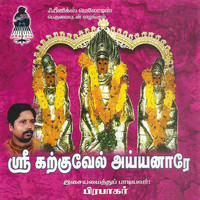 Prabhakar - Sri Karkkuvel Ayyanaare
