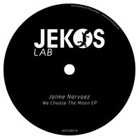 Jaime Narvaez - We Choose The Moon EP