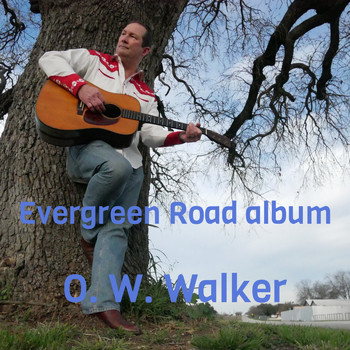 O. W. Walker - Evergreen Road album