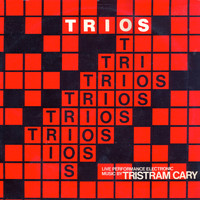 Tristram Cary - Trios: Live Performance Electronic Music By Tristram Cary