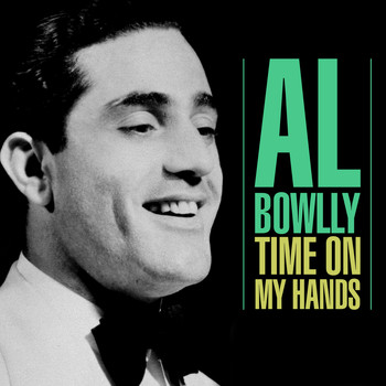 Al Bowlly - Time On My Hands